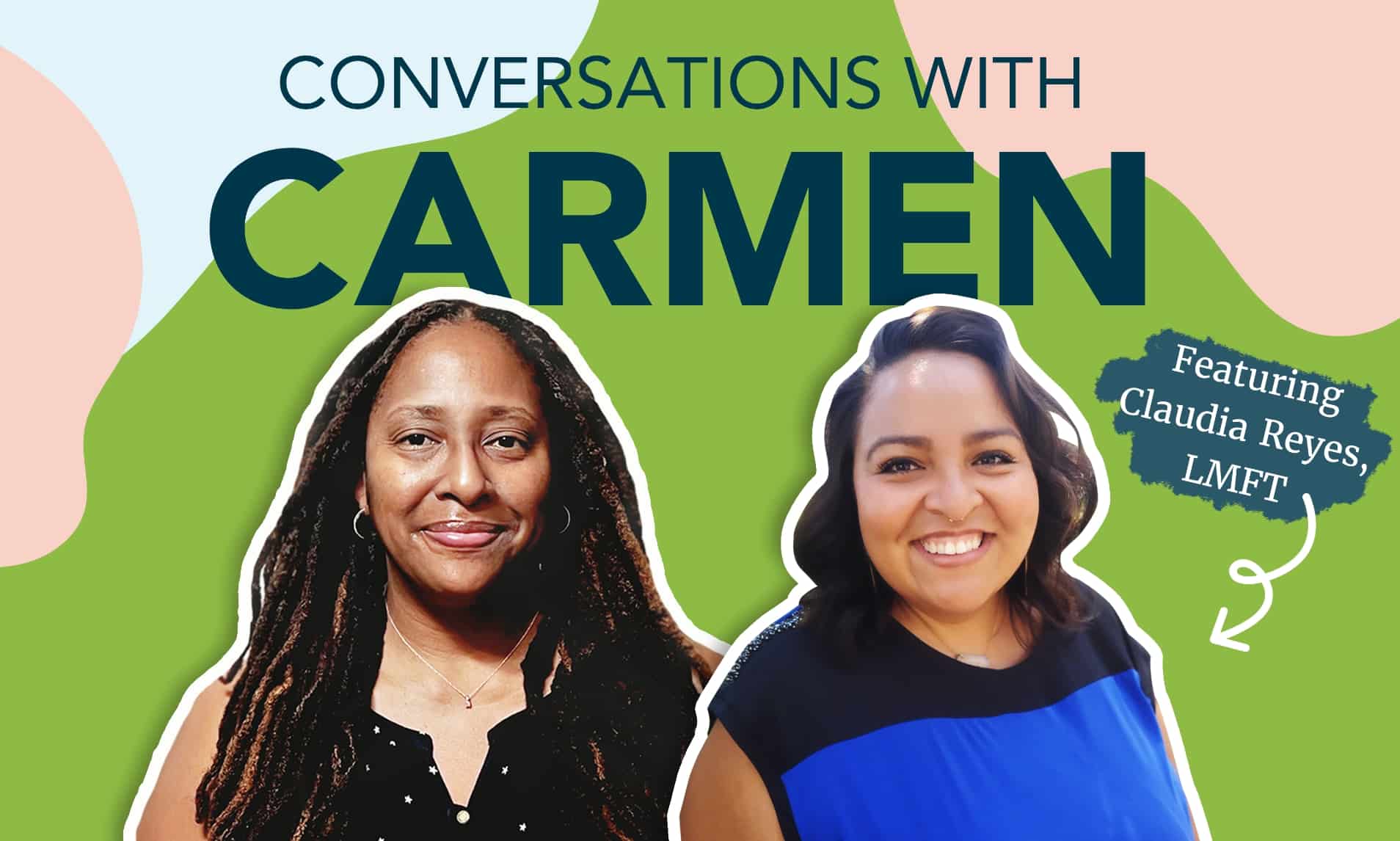 Conversations with Carmen: Claudia Reyes | Soultenders