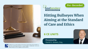 Hitting Bullseyes When Aiming at the Standard of Care an Ethics Course